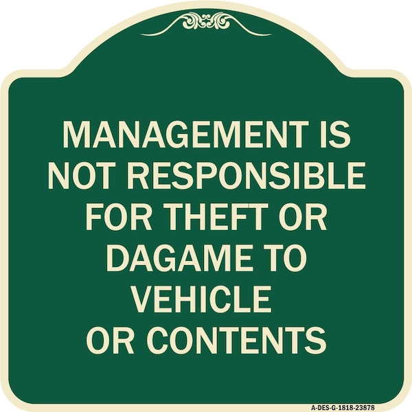 Signmission Management Is Not Responsible for Theft or Damage to Vehicles or Contents Alum, 18" H, G-1818-23878 A-DES-G-1818-23878 - main